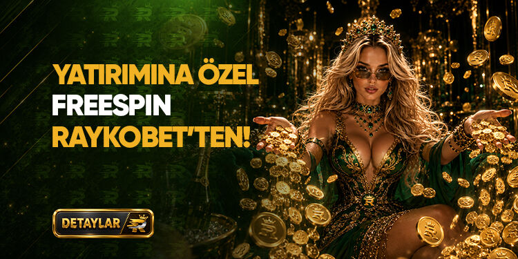 Her yatırıma ekstra Raykobet freespin kampanyası